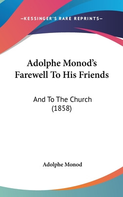 Libro Adolphe Monod's Farewell To His Friends: And To The...