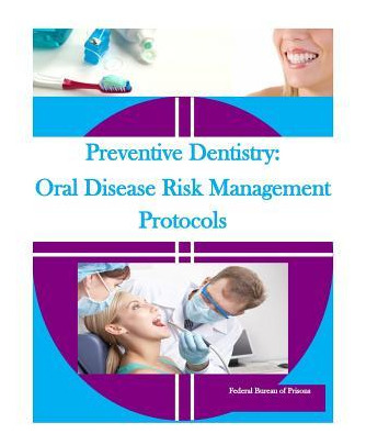 Libro Preventive Dentistry : Oral Disease Risk Management...