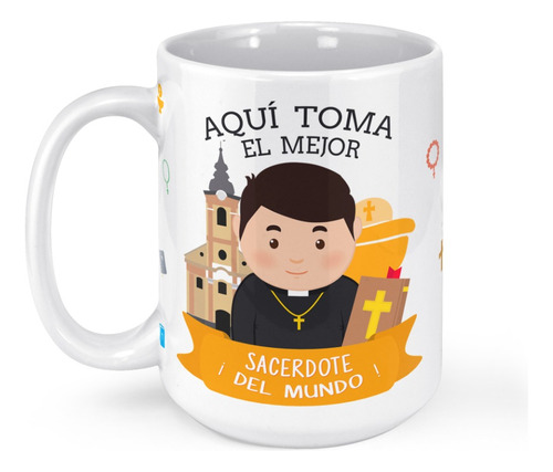 Taza Mug Grande Aqui Toma El Mejor Sacerdote