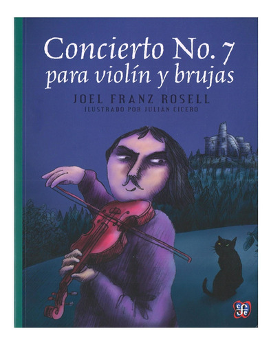 Concierto No. 7 Para Violín Y Brujas - Franz Rosell