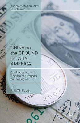China On The Ground In Latin America - E. Ellis