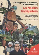 Comprar La Nación Trabajadora Futuro-pasado De Un Imaginario - Vv Aa