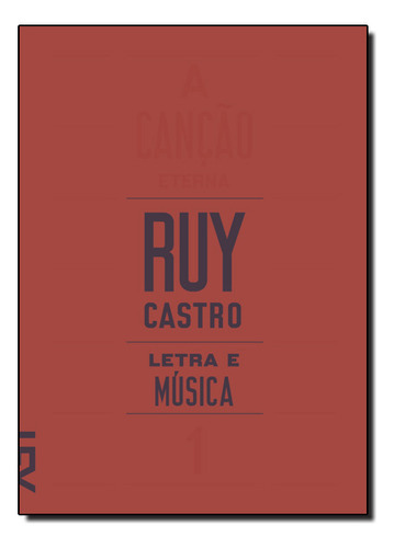 Letra E Música - 2 Volumes, De Ruy  Castro. Editora Cosacnaify, Capa Dura Em Português