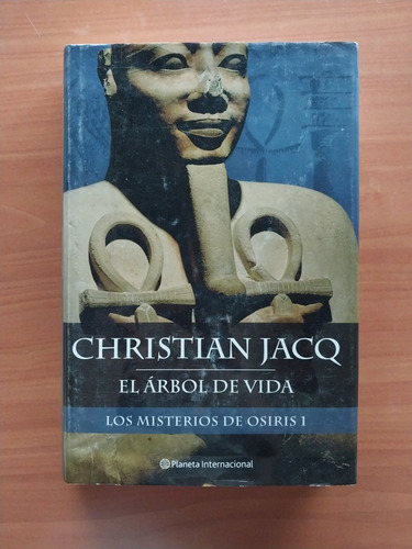 El Árbol De La Vida. Misterios De Osiris 1. Christian Jacq