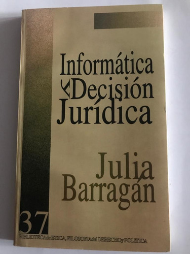 Informática Y Decisión Jurídica 