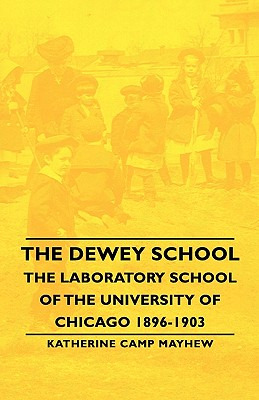 Libro The Dewey School - The Laboratory School Of The Uni...