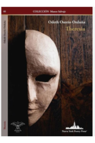 Theresia, De Osorio Orduña, Odeth.., Vol. 1.0. Editorial Nueva York Poetry Press, Tapa Blanda, Edición 1.0 En Español, 2032