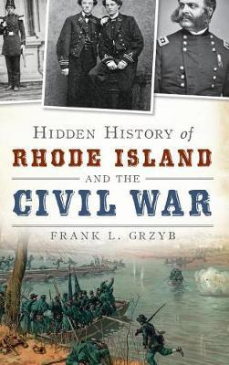 Libro Hidden History Of Rhode Island And The Civil War - ...