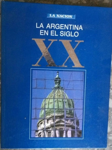 La Argentina En El Siglo Xx, La Nación