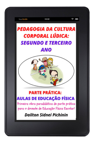 Pedagogia Da Cultura Corporal Lúdica: Segundo E Terceiro Ano.