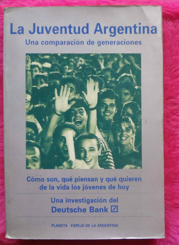 La Juventud Argentina Una Comparacion De Generaciones 