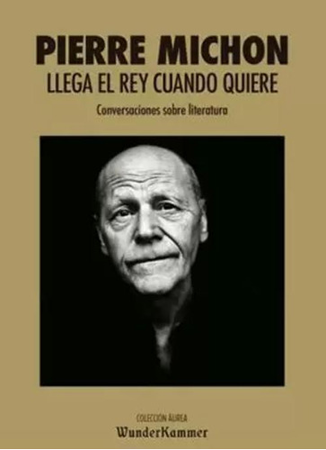 Libro Llega El Rey Cuando Quiere