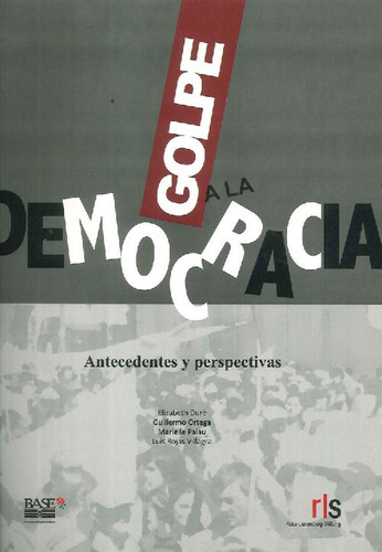 Libro Golpe A La Democracia De Marielle Palau, Guillermo Ort