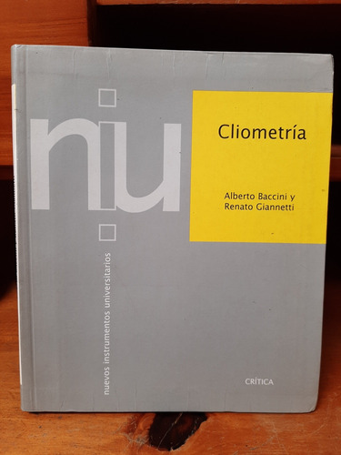 Cliometría. Alberto Baccini Y Renato Giannetti.