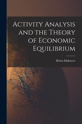 Libro Activity Analysis And The Theory Of Economic Equili...
