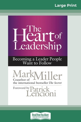 Libro The Heart Of Leadership: Becoming A Leader People W...