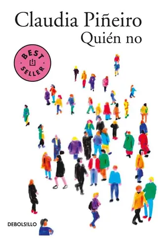 Quien No (bolsillo), De Claudia Piñeiro. Bestseller Editorial Debolsillo - Penguin Random House En Español, 2024