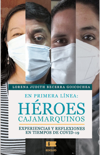 Libro En Primera Línea: Héroes Cajamarquinos.