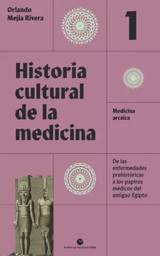 Libro Historia Cultural De La Medicina. Vol. 1