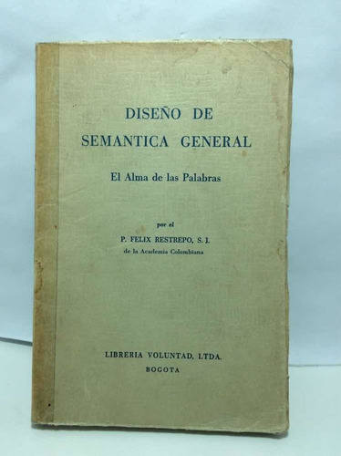 Diseño De Semántica General - Félix Restrepo - L. Voluntad