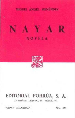Nayar, de Miguel Angel Menendez. Editorial Ed Porrua (Mexico) en español