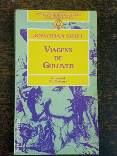 Viagens De Gulliver * Jonathan Swift * 