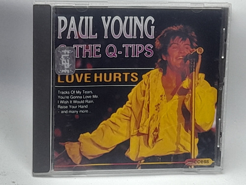 Cd Paul Young & The Q-tips Love Hurts Import.us Xkñ7 