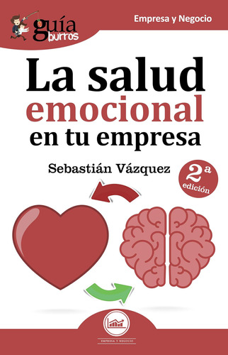 Libro: Guíaburros La Salud Emocional En Tu Empresa: Todo Lo 