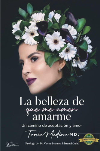 Libro: La Belleza De Amarme: Un Camino De Aceptación Y Amor