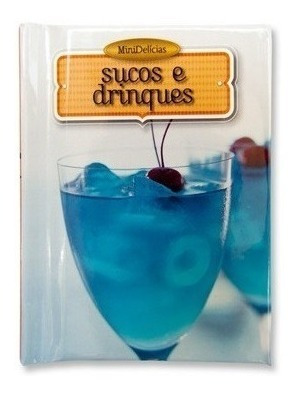 Mini Livro Sucos E Drinques - Mini Delicias Com Irmã