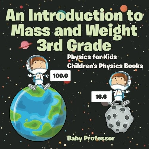 An Introduction To Mass And Weight 3rd Grade  Physics For Ki