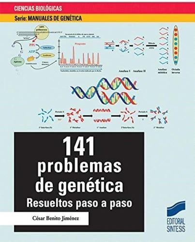 141 Problemas De Genética: Resueltos Paso A Paso, De Cesar Benito Jiménez. Editorial Sintesis En Español