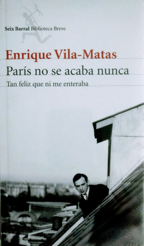 Paris No Se Acaba Nunca Tan Feliz Que Ni Me Enteraba