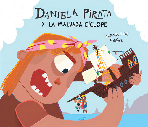 Daniela Pirata Y La Malvada Cíclope, De Isern, Susanna/gómez., Vol. 1. Editorial Nubeocho, Tapa Pasta Blanda, Edición 1 En Español, 2024