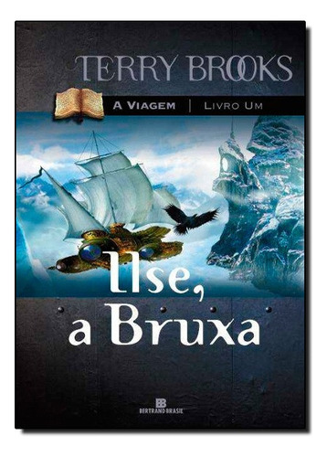 Ilse, A Bruxa - Volume 1, De Terry Brooks. Editora Bertrand Brasil Em Português