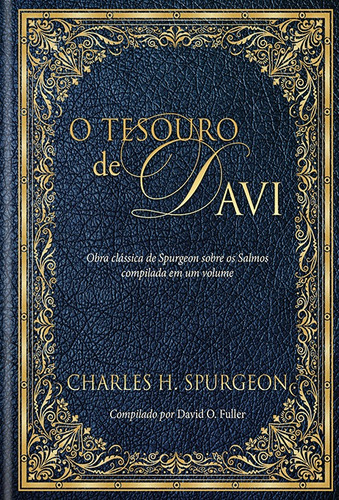 O tesouro de Davi: Obra clássica de Spurgeon sobre os salmos, de Spurgeon, Charles Haddon. Editora Ministérios Pão Diário, capa dura em português, 2018