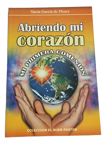 Abriendo Mi Corazón - Mi Primera Comunión ..