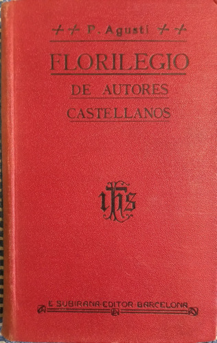 Florilegio De Autores Castellanos - Padre Vicente Agusti