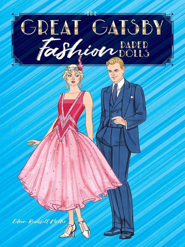 The Great Gatsby Fashion Paper Dolls, De Eileen Rudisill Miller. Editorial Dover Publications, Tapa Blanda En Inglés, 2021