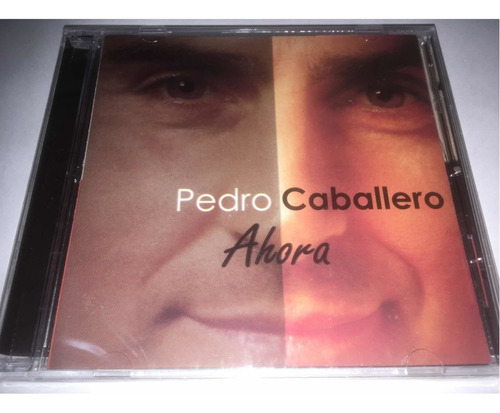 Pedro Caballero Ahora Cd Nuevo Original Cerrado