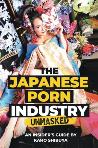 Book : The Japanese Porn Industry Unmasked An Insider S...