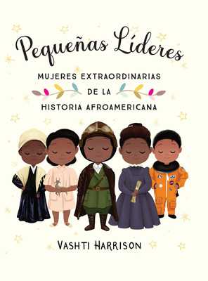 Libro Pequeã±as Lã­deres: Mujeres Extraordinarias De La H...