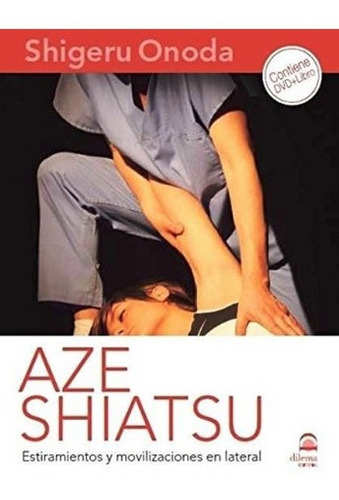 Aze Shiatsu Estiramientos Y Movilizaciones En Lateral