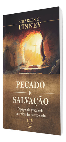 Pecado E Salvação | Charles G. Finney, De Charles G. Finney. Editora Cpp, Capa Dura Em Português