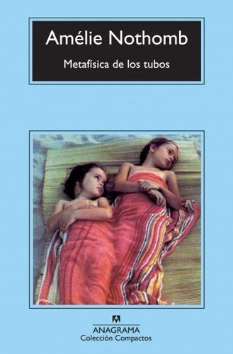 Metafísica De Los Tubos - Nothomb, Amelie