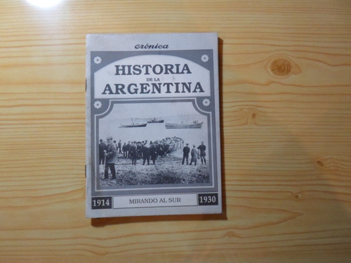 Hist. De Arg. Mirando Al Sur 1914/1930 - Hyspamerica