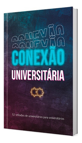 Conexão Universitária - Continuamos firmes: 52 reflexões de universitários para universitários, de Vários. Editorial Ministérios Pão Diário, capa mole em português, 2022