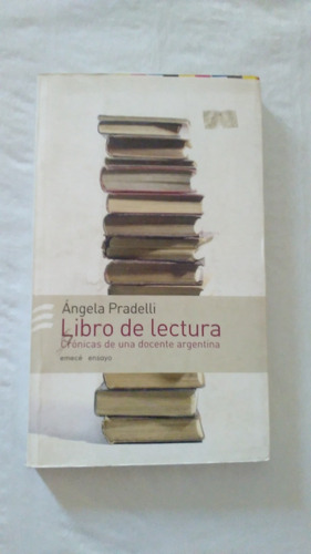 Pradelli  Libro De Lectura Crónicas De Una Docente Argentina