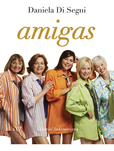 Amigas. - Daniela Di Segni