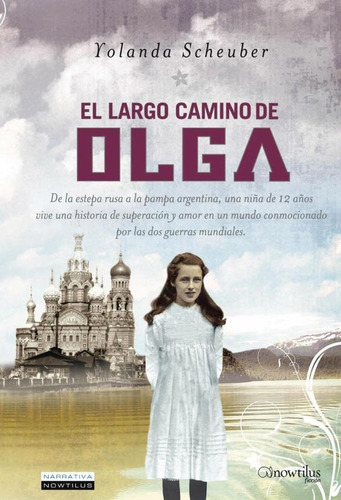 El Largo Camino De Olga - Yolanda Scheuber